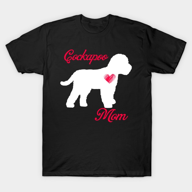 Cockapoo terrier mom   cute mother's day t shirt for dog lovers T-Shirt by jrgenbode